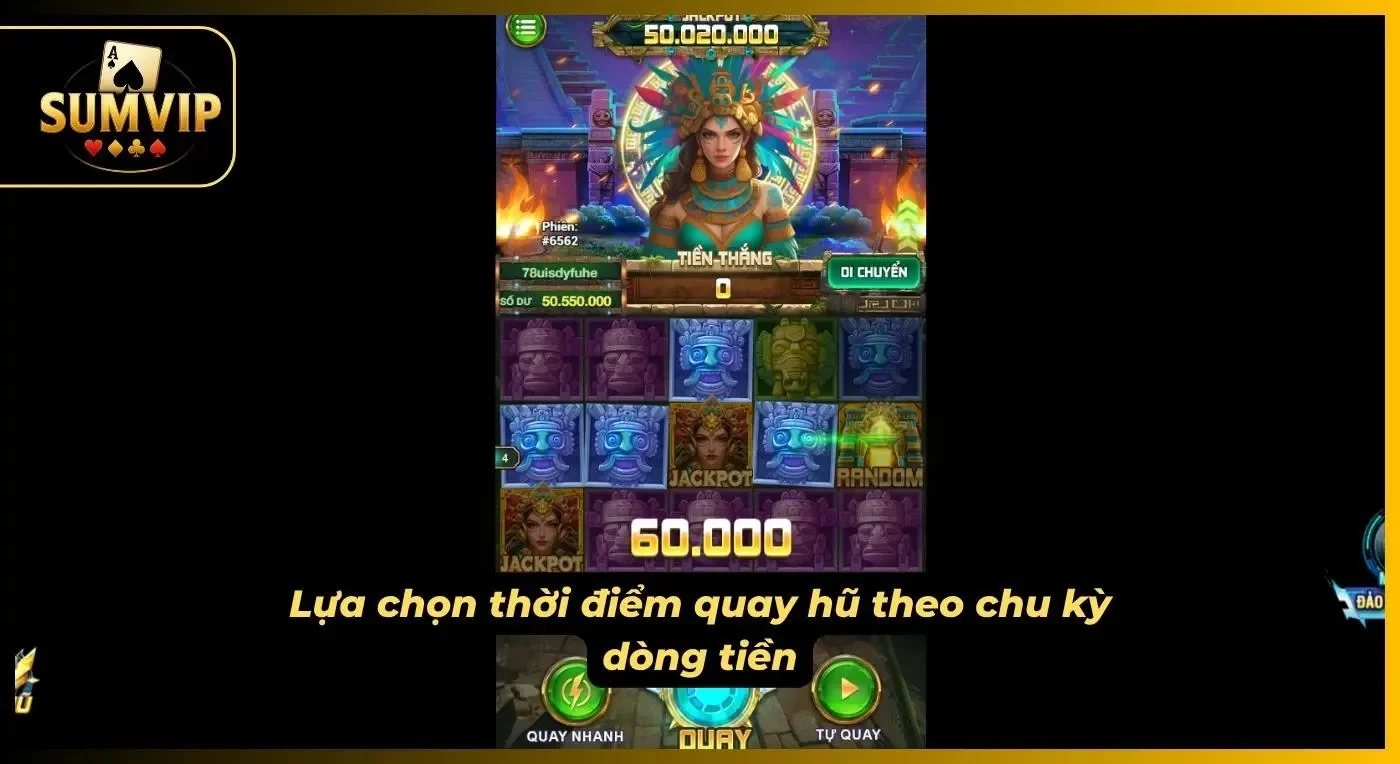 Người chơi nên tiến hành chọn thời điểm quay hũ chuẩn theo chu kỳ nổ hay xảy ra